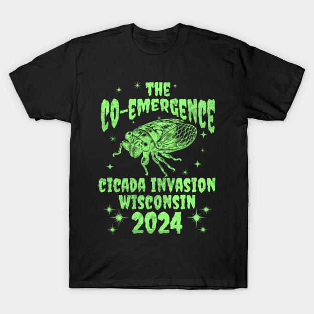 Wisconsin Cicada Invasion 2024 - Wisconsin Cicada Co-Emergence 2024 T-Shirt by Yesteeyear